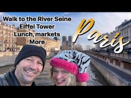 Paris walk to the Riviera Seine, markets, lunch and Eiffel tower!