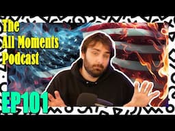 Fascists Don't Know They're Fascist Until Later | The All Moments Podcast #101