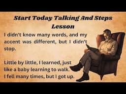 Start Today Talking And Steps Lesson || Graded Reader || Improve Your English || Listen And Practice