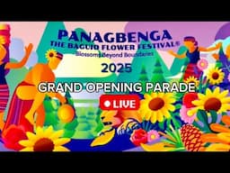 Panagbenga 2025 Grand Opening Parade Live!