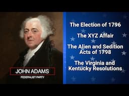 John Adams Presidency: The XYZ Affair, Alien and Sedition Acts | History with Ms. H