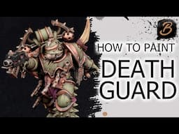 HOW TO PAINT DEATH GUARD: A Step-By-Step Guide