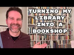 Turning My Library into a Bookshop