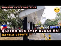 Ang Sosyal! Modern Style Bus Stop sa Maynila Magagamit ng ng Publiko! Manila Update 🇵🇭