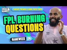 FPL BURNING QUESTIONS GW24! 🔥 | HOW MANY DOUBLE GAMEWEEKERS?! | Fantasy Premier League Tips 2024/25