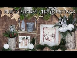 RUSTIC SHABBY CHIC CHRISTMAS DECORATE WITH ME