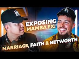 The MambaFX Podcast: Net Worth, Faith & Getting Married!