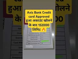 Axis Bank Credit card Approved हुआ अकाउंट खोलने के बाद 152000 लिमिट 🔥 #shorts 513 #axisbank