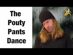 The Pouty Pants Dance - Transform Heavy Emotion