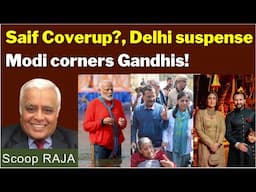 Saif Ali Khan Coverup?, Delhi suspense,Modi corners Gandhis! with Delhi Rajgopalan