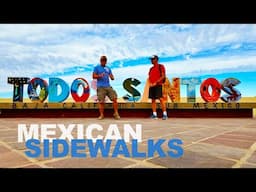 Sidewalks Of Mexico | Todos Santos Baja California Mexico | A Comedy