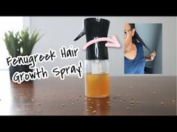 DIY Fenugreek and Aloe Hair Spray | Grow Your Hair Faster with Fenugreek Seeds!