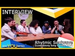 INTERVIEW with Rhytmic Soulwave (LSC 2025) Stronger - Luxembourg EUROVISION 2025