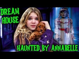 Annabelle Is HAUNTING Our Dream House!