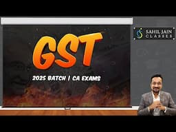 GST 2025 Batch Lectures 1-5  | CA Inter May'25, Sep'25 & Jan'26 Exams