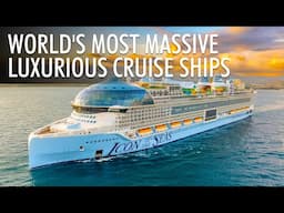 Top 5 Biggest and Most Luxurious Cruise Ships 2025 - 2026 | Price & Features