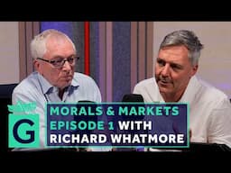 Morals & Markets - Episode 1 - Martin Daunton & Richard Whatmore