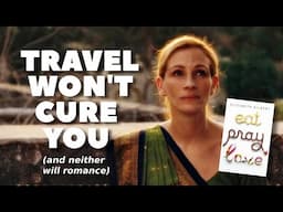 Eat Pray Love: A Nuanced Critique