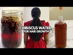 How To Use HIBISCUS WATER for Hair Growth | Grow Long & Thick Hair