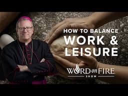 How to Balance Work and Leisure