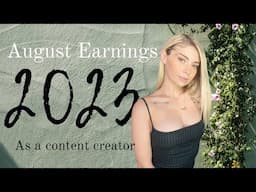 How much money I made as a Content Creator In August 2023 | ONLYFANS, YOUTUBE, & MORE