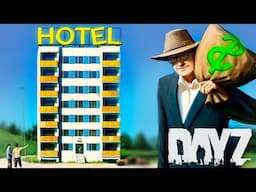 I Started The RICHEST HOTEL Business in DayZ!