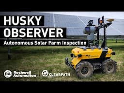 Husky Observer | Autonomous Solar Farm Inspection