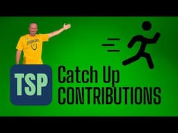 TSP Catch up Contributions