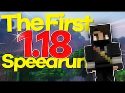 The First Ever 1.18 Speedrun