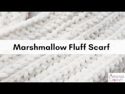 Marshmallow Fluff Scarf