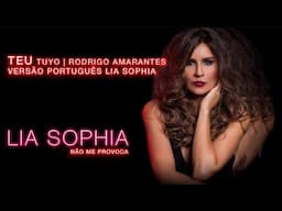 Lia Sophia - Teu - Tuyo Rodrigo Amarantes - Versão em português de Lia Sophia (Áudio Oficial)