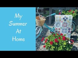 My Summer at Home! Join me!