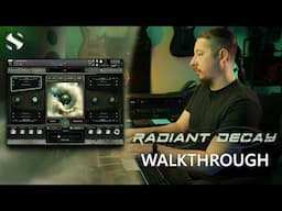 Walkthrough: Radiant Decay | Organic Analog Sound-Design