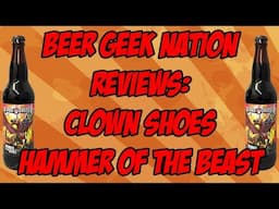 Hammer of the Beast (Best Clown Shoes Beer?) | Beer Geek Nation Craft Beer Reviews