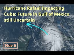 [Wednesday] Rafael Strengthening on Approach to Cuba; future in Gulf of Mexico still Uncertain