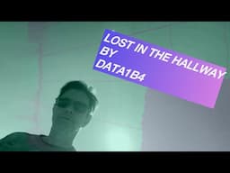 Lost in the Hallway by Data1B4 with Lyrics - NoMusicTalentSong2