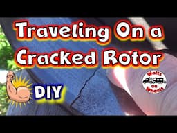 💪 Driving on a Cracked Rotor // Changing a Rotor While on the Road // DIY Bearings, Brakes & Rotor