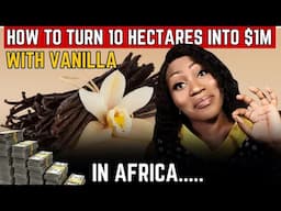 VANILLA: More Valuable Than Silver?! | $3 BILLION African Gold Mine