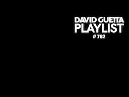 David Guetta - Playlist 762 - 25 January 2025 [REMASTERED]