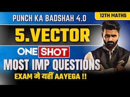 🔴 LIVE |5.Vector|12th Maths|BoardExam2025|Punch Ka Badshah 4.0|Pradeep Giri Sir