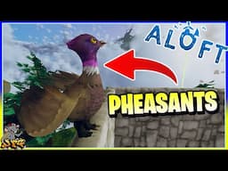 ALOFT - FALLEN HEIGHTS Biome & Capturing Pheasants! #5