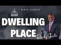 The Dwelling Place || Pr. Randy Skeete