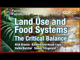 The Critical Balance :Land Use and Food Systems