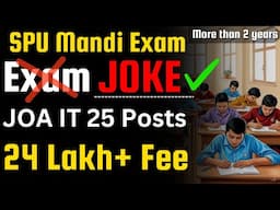 SPU Mandi JOA IT Exam !! Exam या फिर Majak !! Must Watch Video !!