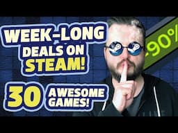 Steam Week-long Deals! 30 Amazing games!