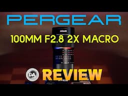 Pergear 100mm F2.8 2x Macro Review | Budget Full Frame Macro