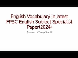 English Vocabulary in latest FPSC English Subject Specialist Paper (2024)