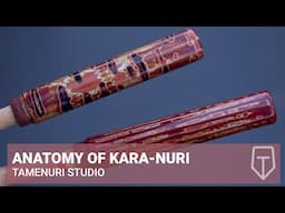 Anatomy of kara-nuri urushi fountain pen