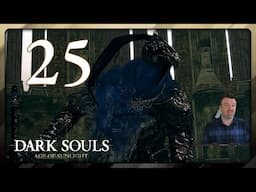 DLC Time! Clearing Oolacite & Knight Artorius! Part 25: Dark Souls RE-Remastered: Age of Sunlight PT