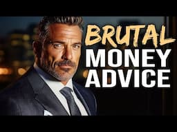 20 Minutes Of Brutal Money Advice